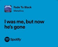 another fade to black lyric cuz this song is amazing