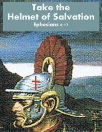 God's Growing Garden: Becoming a Christian Soldier - HELMET OF SALVATION