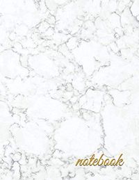 Notebook: Elegant White Marble with Lettering - Marble Journal | 155 College-ruled Pages | 8.5 x 11 - A4 Size (Marble...