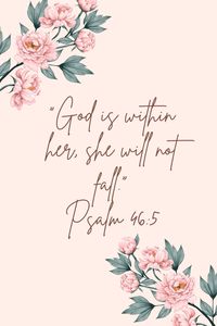 God is within her, psalm 46:5, floral Bible verse art, aesthetic phone wallpaper