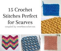 15 Crochet Stitches Perfect for Making Scarves - Sweet Bee Crochet