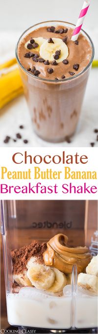 Chocolate Peanut Butter Banana Breakfast Shake - healthy, easy to make and tastes like a shake!