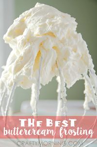 The Best Buttercream Frosting Recipe for piping cakes, cupcake, etc! - Crafty Morning #buttercreamfrosting #frostingrecipes #desserts #buttercreamrecipes #frosting #food #recipe