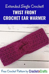 Twist Front Crochet Ear Warmer - Extended Single Crochet - CrochetNCrafts