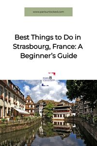 These are the best things to do in Strasbourg, France, from the city’s famed Cathedral to roaming the fairy-tale Petite France district.