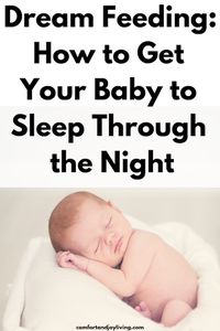 Dream Feeding: How to Get Your Baby to Sleep Through the Night