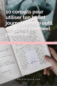 Tu utilises le bullet journal comme outil d'organisation ? Tu t'intéresses au développement personnel ? Sais-tu que tu peux faire de ton bujo un vrai outil de développement personnel ? Je te partage 10 conseils.