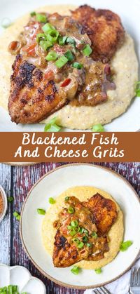 Blackened Fish And Cheese Grits | Cheff Recipes