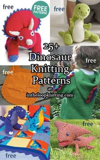 Knitting patterns for dinosaur toys, blankets, sweaters, hats, scarves, and more. Most patterns are free.