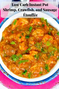 Low Carb Instant Pot Shrimp, Crawfish, and Sausage Étouffée – Skinny Louisiana