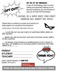 Give parents the option to "opt out" of PTO/school fundraisers. This fun, super-hero themed flier should do the trick!