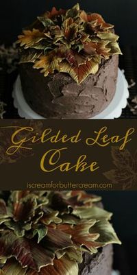 Learn how to make this elegant Gilded Leaf Cake. It's such an impressive addition to a fall get-together or a perfect ending to your Thanksgiving dinner.