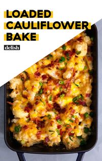 Loaded Cauliflower Bake Is Like A Loaded Potato Without The CarbsDelish