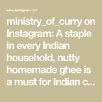 ministry_of_curry on Instagram: A staple in every Indian household, nutty homemade ghee is a must for Indian cooking. Ready in under 10 minutes, this fail proof Instant…