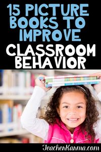 15 picture books to improve classroom behavior for teachers & students