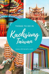 Top things to do in Kaohsiung, Taiwan  #kaohsiung #city #taiwan #taipei #asia #taiwanese #travel #guide #things #highlights #temple #blog #trip #best