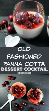 Old Fashioned Panna Cotta Dessert Cocktail - boozy with bourbon - brandied cherries! #desserts #bourbon #cocktail #cherry