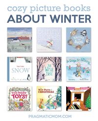 11 Cozy New Winter Picture Books | Pragmatic Mom @pragmaticmom #winter #picturebooks #kidLit