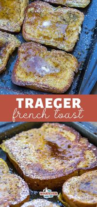 Traeger Grilled French Toast is everything you've loved about French Toast but with a touch of wood smoke and cooking it in bulk.