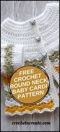 Free crochet round neck baby cardi pattern.