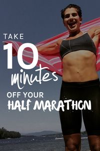 How to Take 10 Minutes Off Your Half marathon time - a detailed post from Vitatrain4life.com