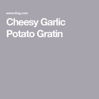 Cheesy Garlic Potato Gratin