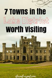 7 Towns in the Lake District Worth Your Time | Eternal Expat