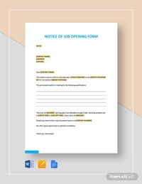 Instantly Download Simple Notice of Job Opening Form Template, Sample & Example in Microsoft Word (DOC), Google Docs, Apple Pages Format. Available in A4 & US Letter Sizes. Quickly Customize. Easily Editable & Printable.