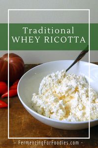 Whey Ricotta - Fermenting for Foodies