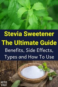 Stevia Sweetener: Benefits, Side Effects, Types and How To Use | Keto Vale