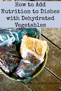 Adding nutritional value using dehydrated vegetables