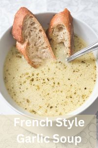 Country French Style Garlic Soup · Just That Perfect Piece