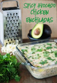 Spicy Avocado Chicken Enchiladas