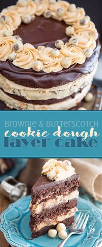 Brownie and Butterscotch Cookie Dough Layer Cake • My Evil Twin's Kitchen