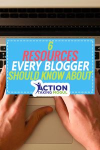 6 resources every blogger should know about >> https://actiontakingmogul.com/6-resources-every-blogger-should-know-about/  #blogging #finance #makemoney #marketing