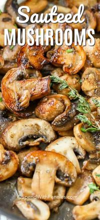 Sauteed Mushrooms add rich deep flavor to steak dinners and are delicious alongside chicken dishes. These fried mushrooms with garlic make the perfect quick side dish and are a great.addition to soups, stews and even cooked rice! #spendwithpennies #sidedish #mushrooms #friedmushrooms #sauteedmushrooms #easymushroomrecipe