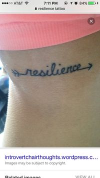 Resilience means to recover from hard times and still have strength to build yourself back up. The arrow is to continue forward.