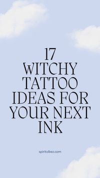 Explore 17 witchy tattoo ideas for your next ink, showcasing magical symbols and mystical creatures.