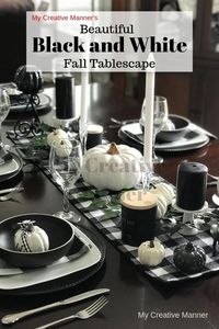 Black and white tablescape idea for fall table decor. #mycreativemanner