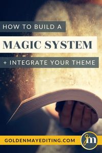 How to Build a Magic System | Golden May Editing