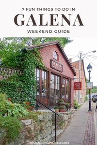 7 Fun Things To Do in Galena, Illinois: The Perfect Chicago Road Trip