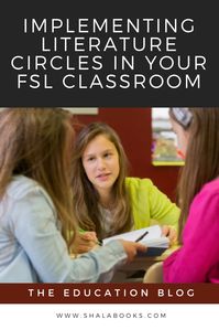 Learn the benefits of implementing a literature circles program in your French as a Second Language (FSL) classroom! - #learnfrench #fslresources #literaturecircles #frenchasasecondlanguage #frenchasaforeignlanguage