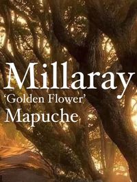 Millaray {Mee-lah-reye} ❀ Millaray is a name of Mapuche origin Meaning ‘Golden Flower’  #names #nameinspo