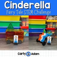 Cinderella Fairy Tale STEM Activity - Build a Carriage by Carly and Adam STEM