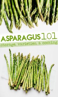 Everything you need to know about cooking with the healthy vegetable, asparagus, including varieties, selection, storage, and nutrition information! This is the perfect spring side dish that's flavor-packed, high in vitamins, and low calorie. #ingredient #asparagus #heathyrecipes #springrecipes #easterrecipes