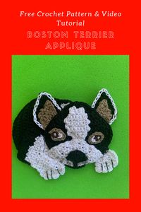 The free crochet pattern and video tutorial for this cute Boston Terrier applique is available at Kerri's Crochet.