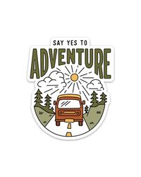 Get ready to hit the open road and say YES to adventure! These stickers are easy to apply and almost impossible to destroy. Dishwasher safe Transparent vinyl with a matte finish 3.5” x 3” This isn't your average outdoor gear... Every purchase helps fund and host local wilderness cleanups. Learn more and join a cleanup here!