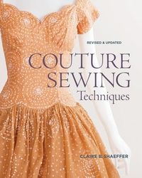 The world of haute couture is a place where only a privileged few can ever hope to reside, right? Wrong. Fashion historian Claire B. Shaeffer opened the door to this exclusive realm in her authoritative guide to the techniques that define couture sewing. And now, the industry bible, Couture Sewing Techniques, has been revised and updated throughout -- with new photos and a chapter on specialty fabrics. No one can unravel couture garment construction the way Shaeffer can, from the art of hand sewing to mastering edge finishes, from classic closures to shaping a garment for a perfect fit. Readers learn all the basics -- and more importantly: how to apply the techniques -- on skirts and sleeves, pockets and jackets, evening gowns, and more. Gorgeous photos, clear illustrations, and concise la