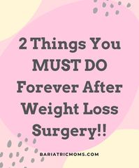 2 Habits You MUST Do Forever After Weight Loss Surgery!! - Bariatric Moms