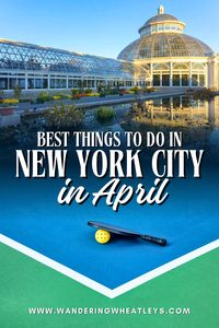 15 Best Things to Do in New York City in April | visiting NYC in April | things to do in NYC in April | spring vacation in New York City | New York City travel guide | must-do things in NYC in April | things to do in NYC in spring | USA travel | April in New York City | must-do things in spring in NYC | free things to do in NYC in April | spring travel in NYC | events in NYC in April | places to be in April in NYC | April travel in New York City | #NewYorkCity #apriltravel